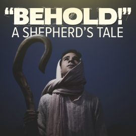 Behold! A Shepherd's Tale