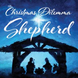 The Christmas Dilemma: Shepherd