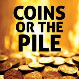 Coins or the Pile