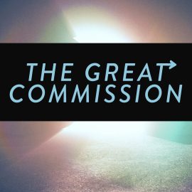 Easter Upside Down: The Great Commission