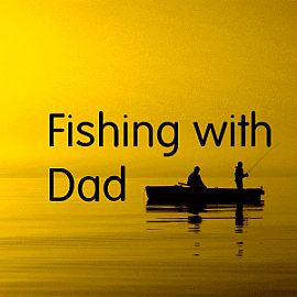 Fishing with Dad
