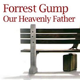 Forrest Gump: Our Heavenly Father
