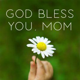 God Bless You, Mom