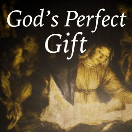 God's Perfect Gift