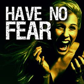 Have No Fear
