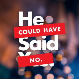 He Could Have Said No