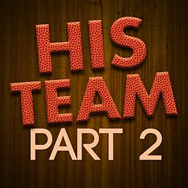 His Team Part 2