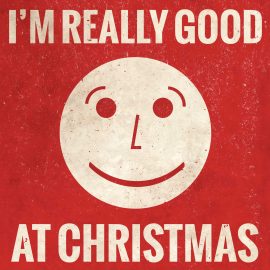 I'm Really Good at Christmas