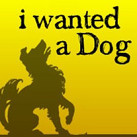 I Wanted a Dog