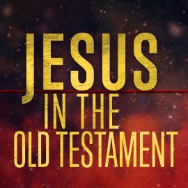 Jesus in the Old Testament