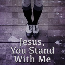 Jesus, You Stand With Me