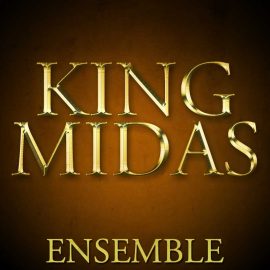 King Midas: Ensemble