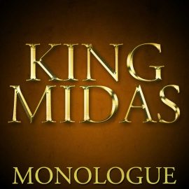 King Midas: Monologue