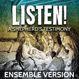 Listen! A Shepherd's Testimony: Ensemble