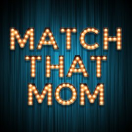 Match That Mom
