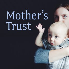 Mother's Trust