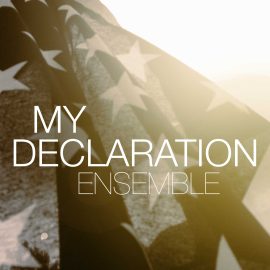 My Declaration: Ensemble