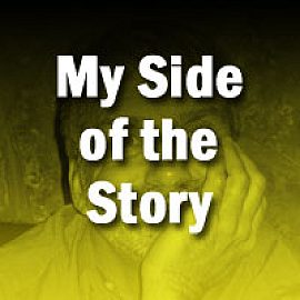 My Side of the Story