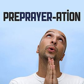 Preprayer-ation