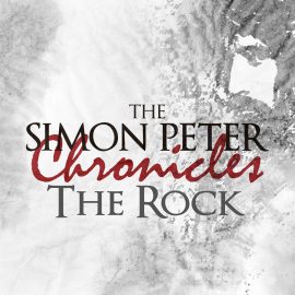 The Simon Peter Chronicles: The Rock