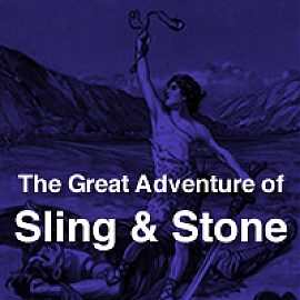 The Great Adventure of Sling and Stone