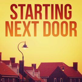 Starting Next Door