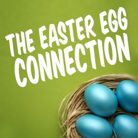 The Easter Egg Connection