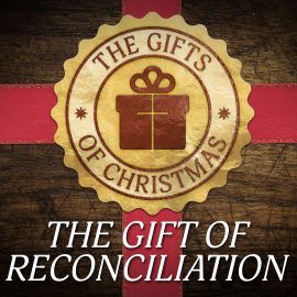 The Gift of Reconciliation: For God So Loved