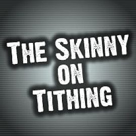The Skinny on Tithing