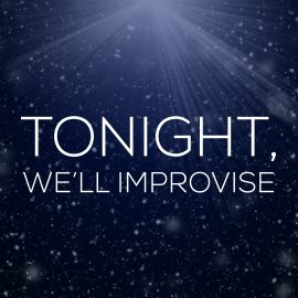 Tonight, We'll Improvise