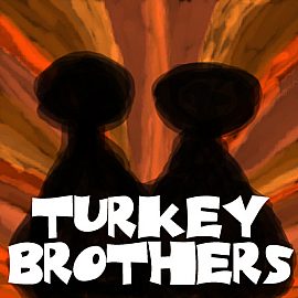Turkey Brothers