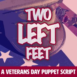 Two Left Feet - A Veterans Day Puppet Script