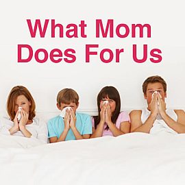 What Mom Does For Us