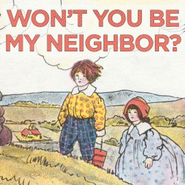 Won't You Be My Neighbor?
