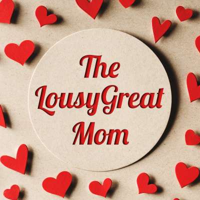 The LousyGreat Mom