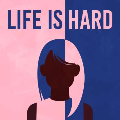 Life is Hard