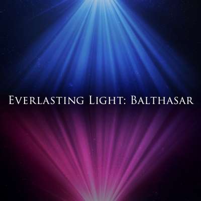 Everlasting Light: Balthasar