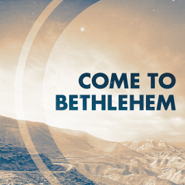 Come to Bethlehem